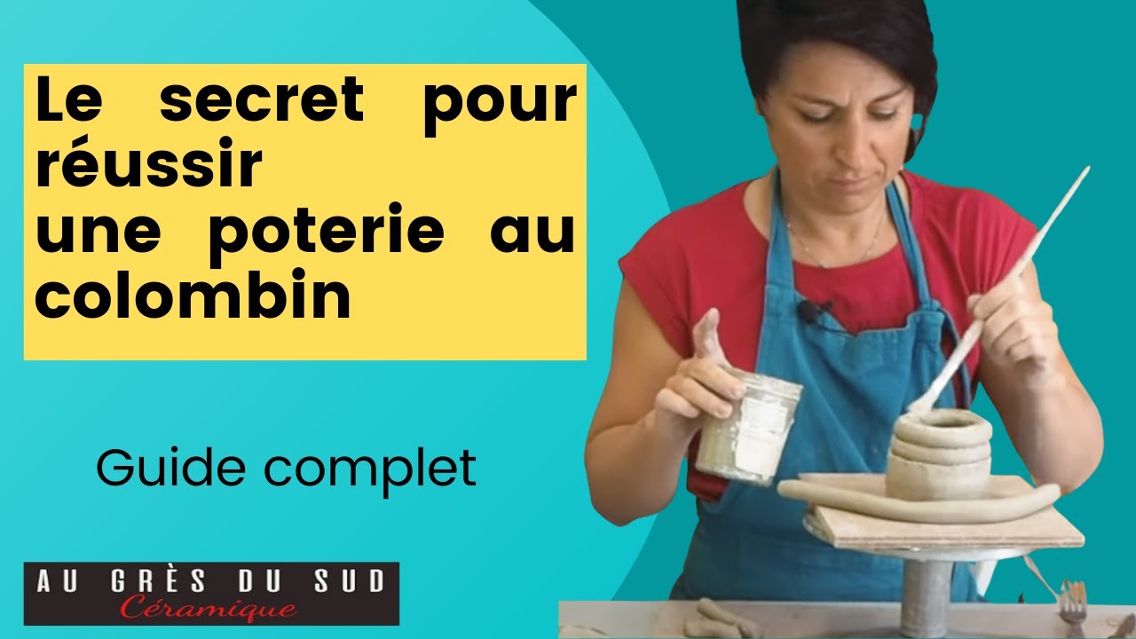 réussir une poterie au colombin