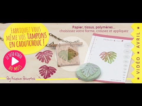 Tutoriel fabrication d'un tampon en caoutchouc