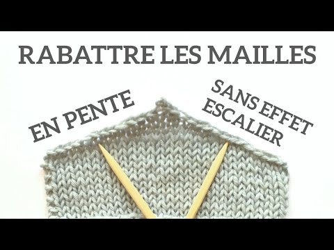 Rabattre les mailles sans effet escalier