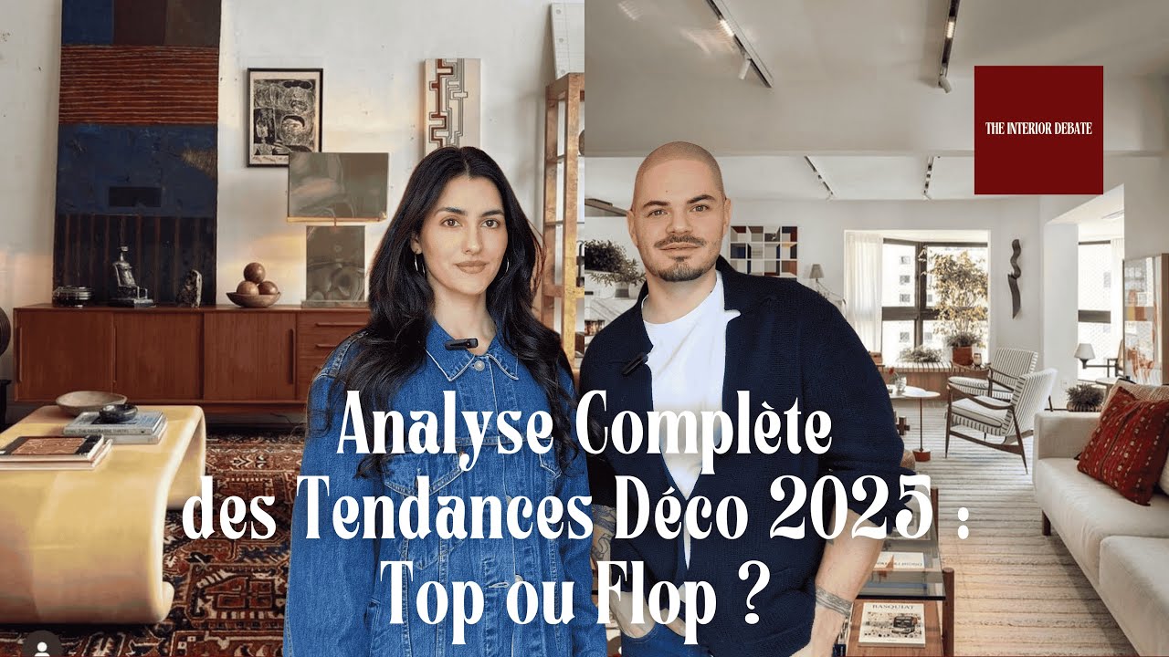 Analyse complète des tendances déco 2025 : Top ou Flop ?