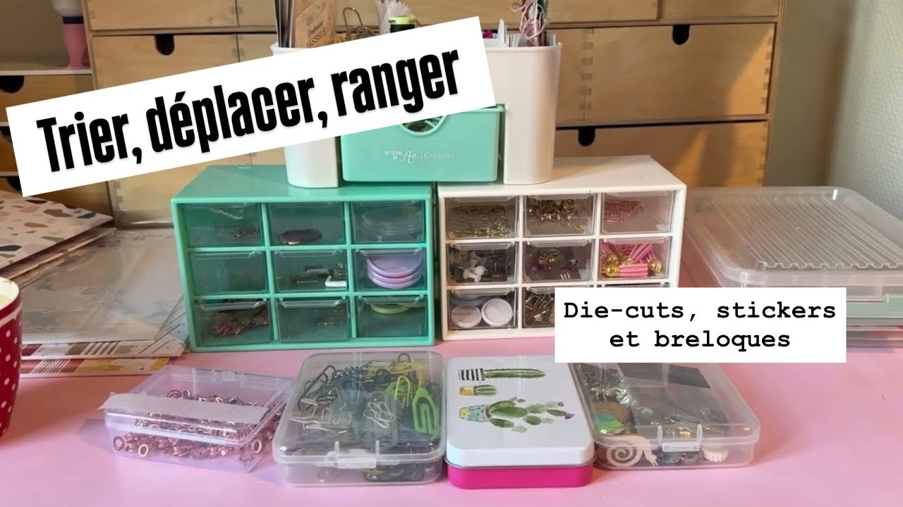 ÇA NE FINIRA DONC JAMAIS ? Tri, rangement, die-cuts, stickers, breloques,...