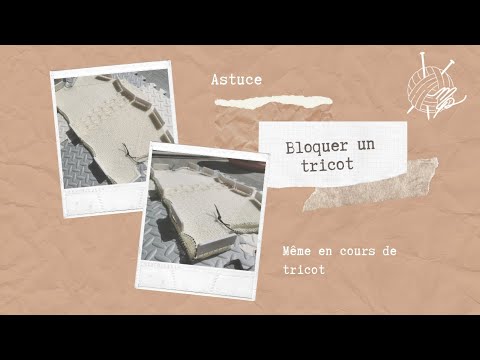 Tuto Tricot - Blocage d'un tricot par trempage.